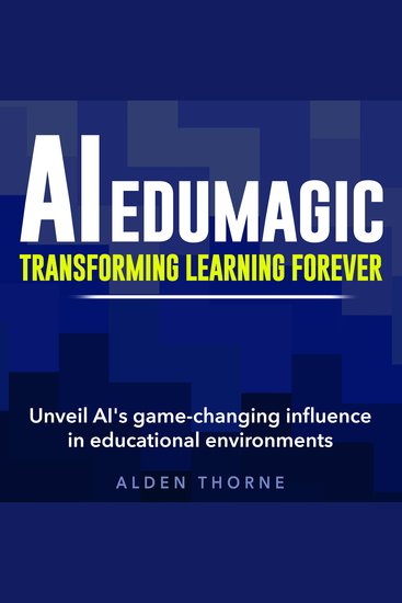 AI EduMagic: Transforming Learning Forever - Revolutionize learning today with AI EduMagic! Dive into powerful audio lessons for peak performance - cover