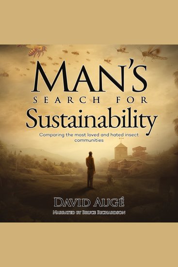 Man's Search for Sustainability - Comparing the most loved and hated insect communities - cover