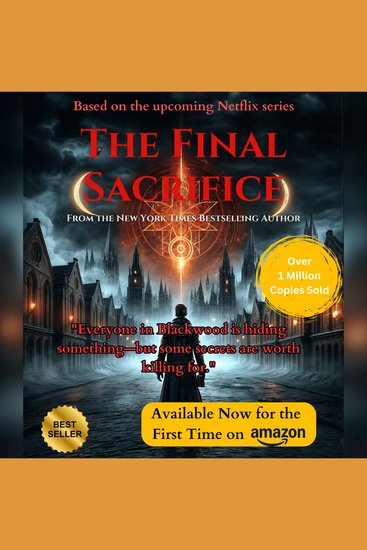 The Final Sacrifice - A Gripping Thriller of Dark Secrets and Deadly Consequences - cover