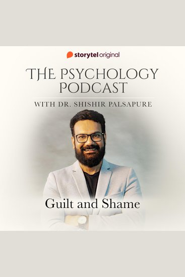 Psychology Podcast S01E06 The - Guilt and Shame - cover