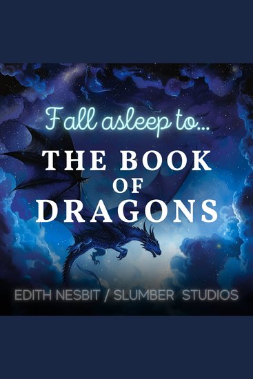 The Book of Dragons |Children's Bedtime Story - A relaxing story for sleep - cover