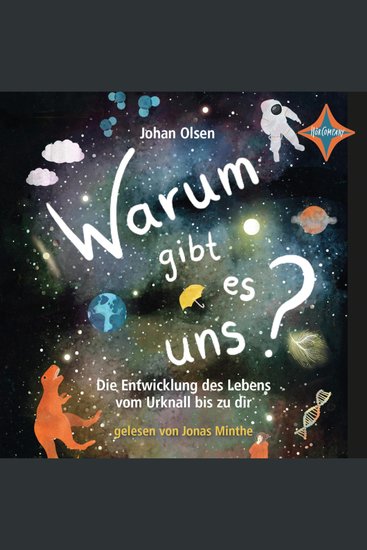 Warum gibt es uns? Die Entwicklung des Lebens vom Urknall bis zu dir (ungekürzt) - cover