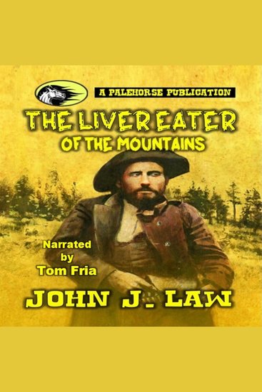 The Liver Eater of the Mountains - A Classic Western - cover