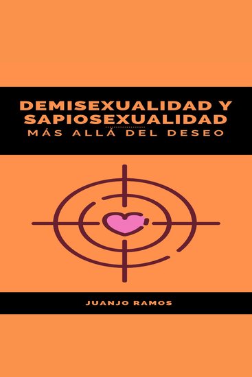 Demisexualidad y sapiosexualidad: más allá del deseo - cover