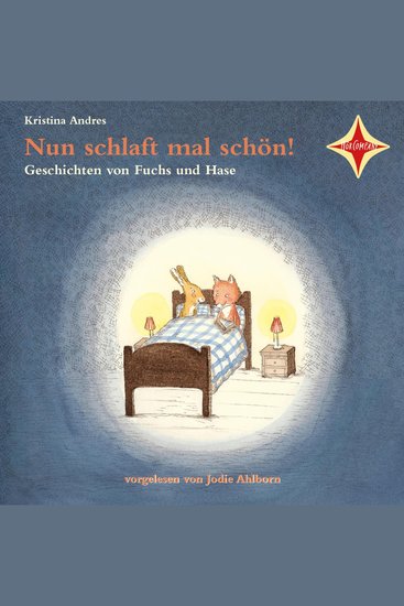 Nun schlaft mal schön! - Geschichten von Fuchs und Hase (ungekürzt) - cover