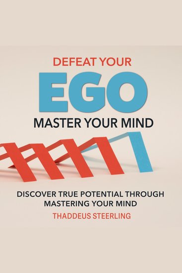 Defeat Your Ego: Master Your Mind - Transform your journey! Access powerful audio lessons to Defeat Your Ego: Master Your Mind & unlock your full potential - cover