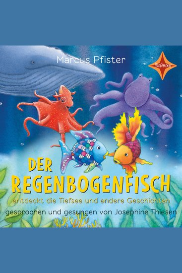 Der Regenbogenfisch entdeckt die Tiefsee - Der Regenbogenfisch - und andere Geschichten Geschichtensammlung 2 (ungekürzt) - cover