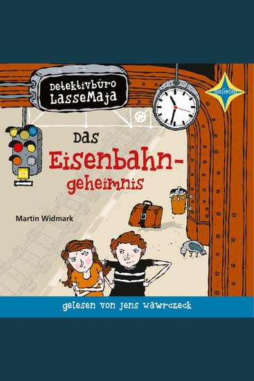 Das Eisenbahngeheimnis - Detektivbüro LasseMaja Teil 14 (ungekürzt) - cover