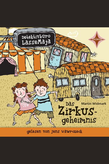 Das Zirkusgeheimnis - Detektivbüro LasseMaja Teil 6 (ungekürzt) - cover