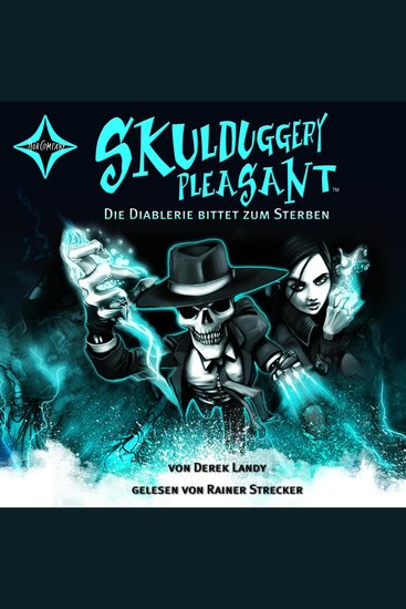 Die Diablerie bittet zum Sterben - Skulduggery Pleasant Teil 3 (gekürzt) - cover