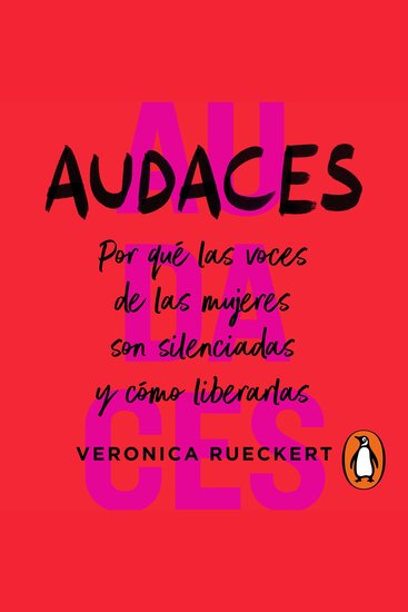 Audaces - Por qué las voces de las mujeres son silenciadas y cómo liberarlas - cover