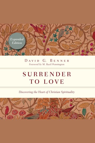 Surrender to Love - Discovering the Heart of Christian Spirituality - cover