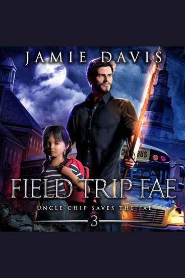Field Trip Fae - A Supernatural Fantasy Romp - cover