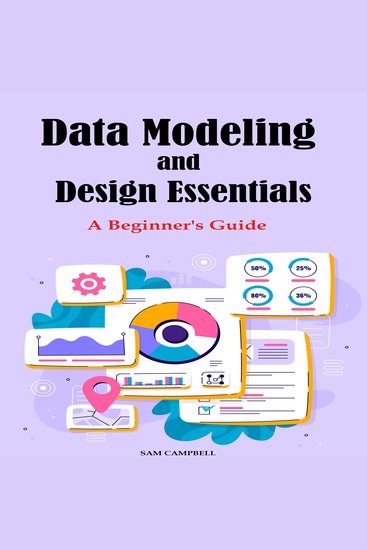 Data Modeling and Design Essentials - A Beginner's Guide - cover