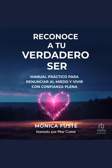 Reconoce a tu verdadero ser "Recognize Your True Self" - Manual práctico para renunciar al miedo y vivir con confianza plena "A Practical Manual to Give Up Fear and Live with Full Confidence" - cover