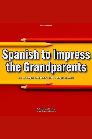 Spanish to Impress the Grandparents - A Simple Spanish Course for Younger Learners - cover