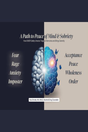 A Path to Peace of Mind and Sobriety - How EMDR safely Unlocks Trapped Memories and Brings Serenity - cover