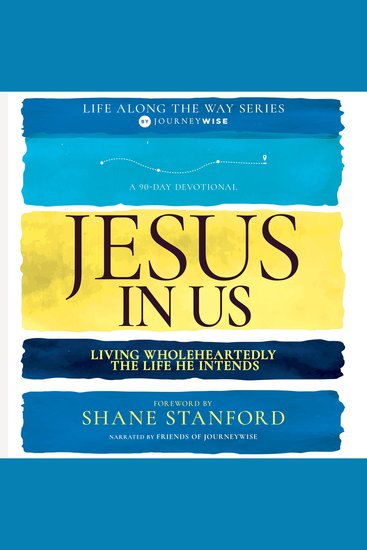 Jesus In Us - Living Wholeheartedly the Life He Intends - cover