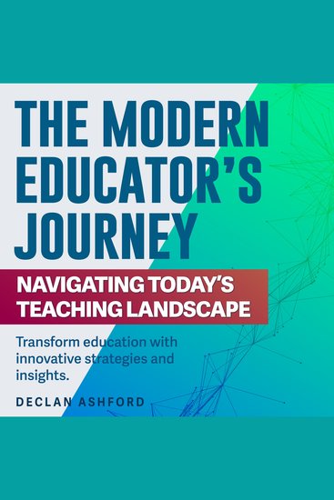 The Modern Educator’s Journey - Revolutionize your Modern Educator’s Journey! Access engaging audio lessons for peak test performance - cover