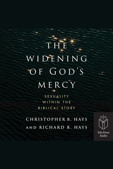The Widening of God's Mercy - Sexuality Within the Biblical Story - cover
