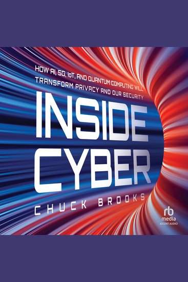 Inside Cyber - How AI 5G and Quantum Computing Will Transform Privacy and Our Security - cover
