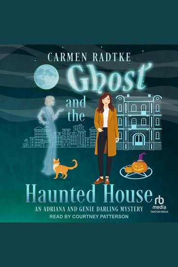 Ghost and the Haunted House - An Adriana and Genie Darling Mystery - cover