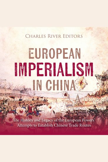 European Imperialism in China: The History and Legacy of the European Powers’ Attempts to Establish Chinese Trade Routes - cover