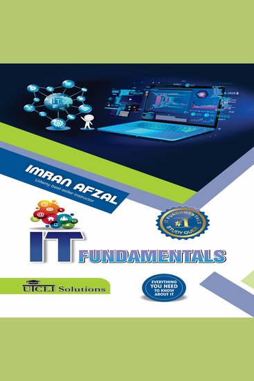 IT Fundamentals : Everything you need to know about IT - A Comprehensive Guide to Information Technology - cover