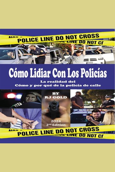 Cómo Lidiar Con Los Policías - La realidad del Cómo y por qué de la policía de calle - cover