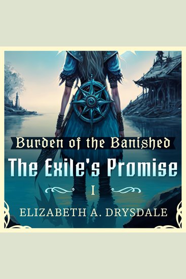 The Exile's Promise - The Burden of the Banished Book 1 - cover