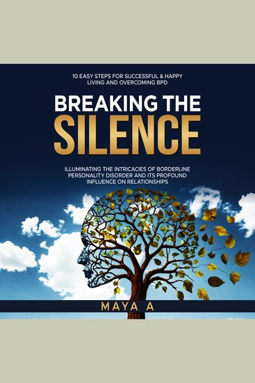 Breaking The Silence - Illuminating the intricacies of Borderline Personality Disorder and its profound influence on relationships - cover