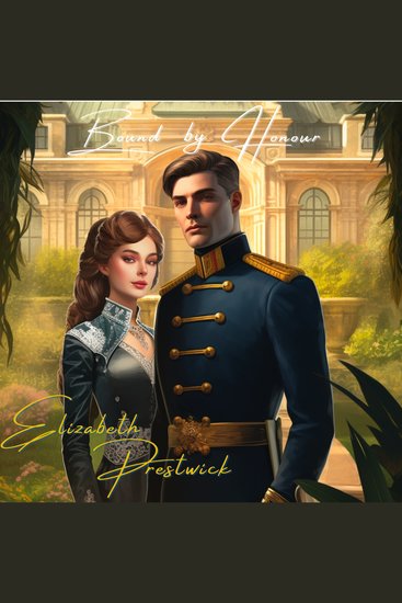 Bound by Honour - A Victorian Tale of Forbidden Love Society's Judgments and Undying Passion - cover