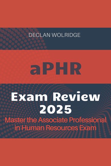 aPHR Review - Ready to Ace Your Associate Professional in Human Resources Exam? | Expert Prep Guide 2024-2025 - cover