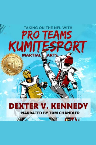 Taking on the NFL with Pro Teams KumiteSport - Martial Arts Making People Better For Life - cover