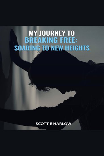 My Journey to Breaking Free - Soaring to New Heights - cover
