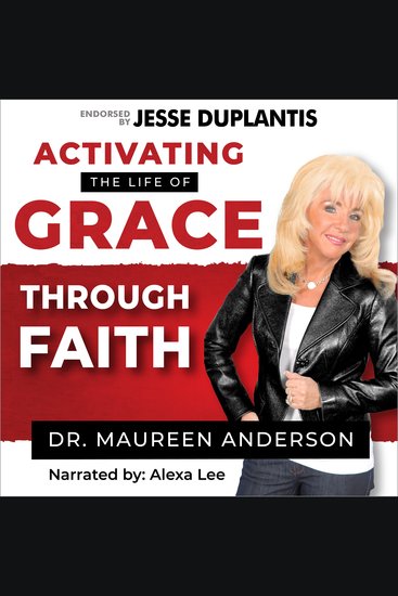 Activating The Life Of Grace Through Faith - cover