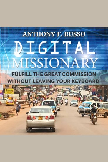 Digital Missionary - Fulfill the Great Commission Without Leaving Your Keyboard - cover