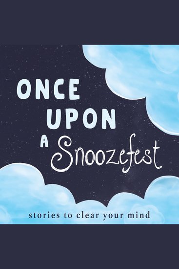 Once Upon a Snoozefest - Bedtime stories to clear your mind - cover