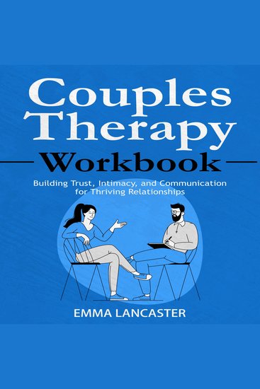 Couples Therapy Workbook: Building Trust Intimacy and Communication for Thriving Relationships - cover