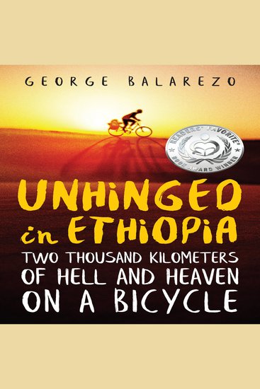 Unhinged in Ethiopia - Two Thousand Kilometers of Hell and Heaven on a Bicycle - cover