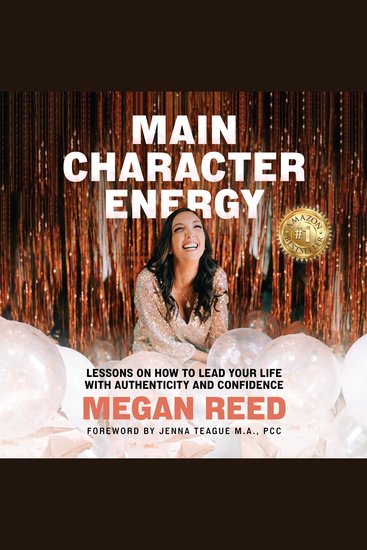 Main Character Energy - Lessons on How to Lead Your Life with Authenticity and Confidence - cover