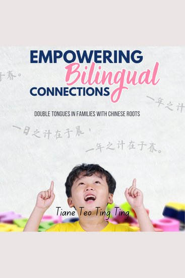 Empowering Bilingual Connections - Double Tongues in Families with Chinese Roots - cover