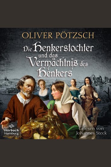 Die Henkerstochter und das Vermächtnis des Henkers (Die Henkerstochter-Saga 10) - Der Jubiläumsband der internationalen Bestsellerserie: Die Kuisls ermitteln in Passau - cover