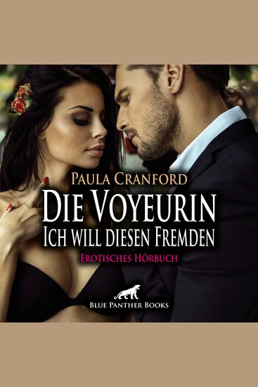 Die Voyeurin - Ich will diesen Fremden Erotik Audio Story Erotisches Hörbuch - Das freizügige LustPaar - cover