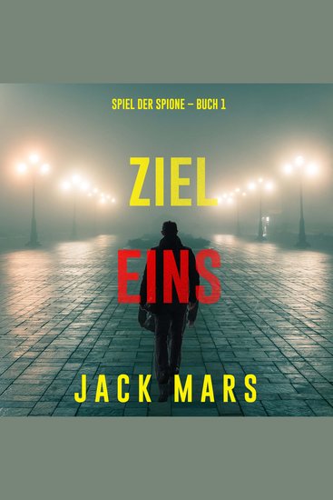 Ziel Eins (Spiel der Spione – Band 1) - Erzählerstimme digital synthetisiert - cover