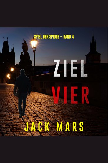 Ziel Vier (Spiel der Spione – Band 4) - Erzählerstimme digital synthetisiert - cover