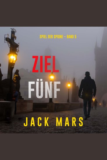 Ziel Fünf (Spiel der Spione – Band 5) - Erzählerstimme digital synthetisiert - cover
