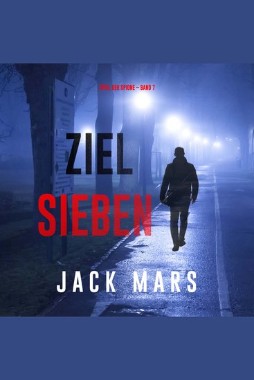 Ziel Sieben (Spiel der Spione – Band 7) - Erzählerstimme digital synthetisiert - cover