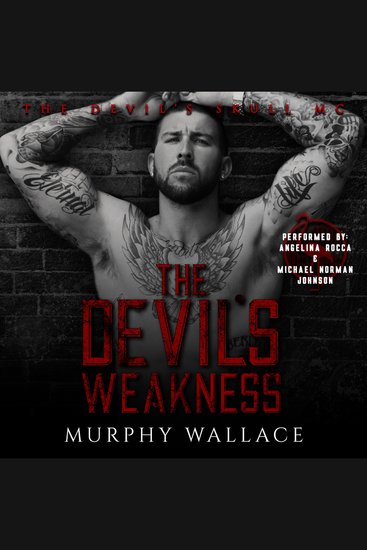 The Devil's Weakness - A Dark Motorcycle Outlaw Romantic Suspense: Blade and Sasha - cover