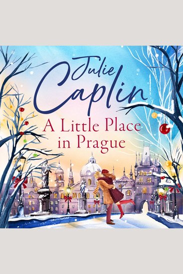 Little Place in Prague A: ❄Cosy up with a swoon-worthy winter romance in this 2025 must-read novel! (Romantic Escapes Book 12) - cover
